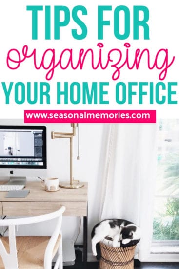 Tips For Organizing Your Home Office Seasonal Memories